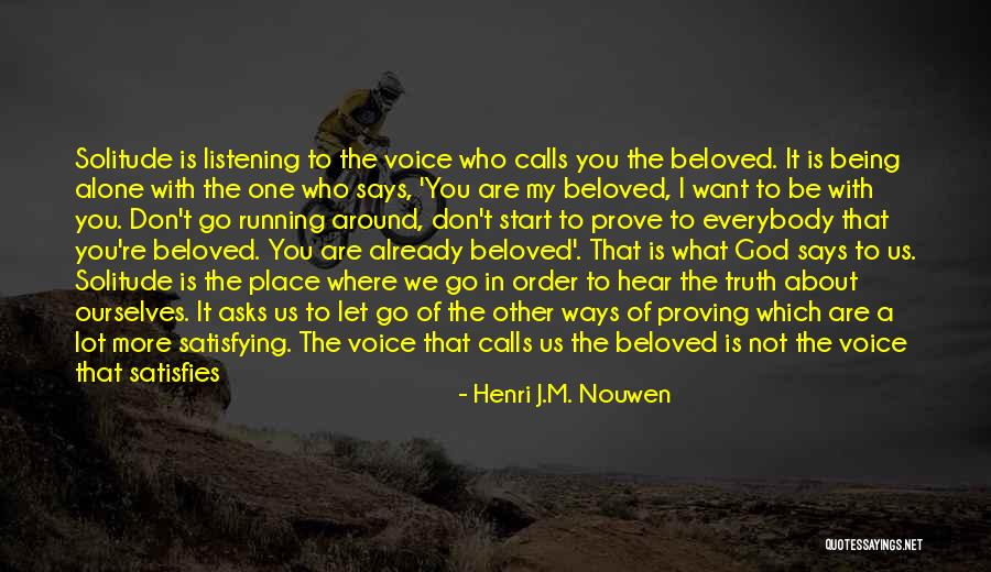 Not Being With The One You Want Quotes By Henri J.M. Nouwen