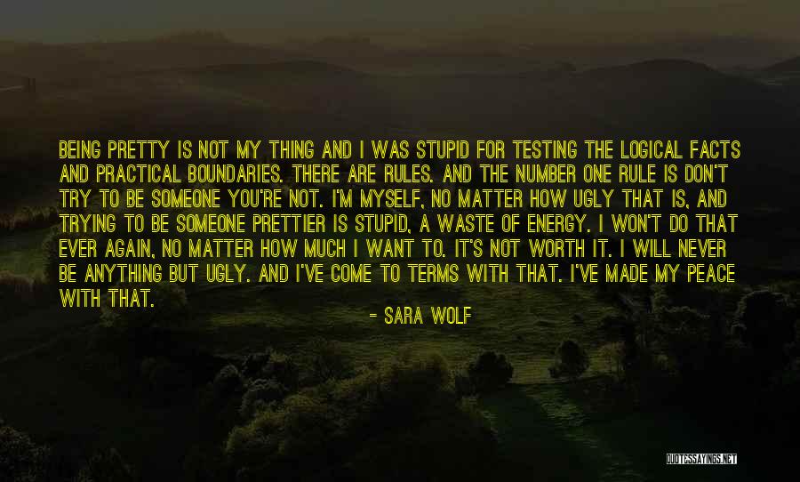 Not Being With The One You Want Quotes By Sara Wolf