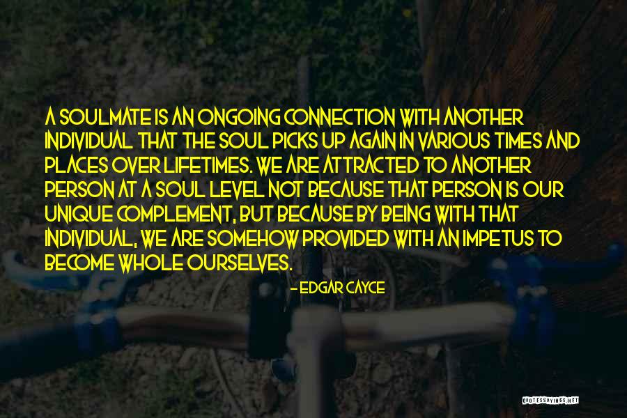 Not Being With Your Soulmate Quotes By Edgar Cayce Not Being With Your Soulmate Quotes By Edgar Cayce