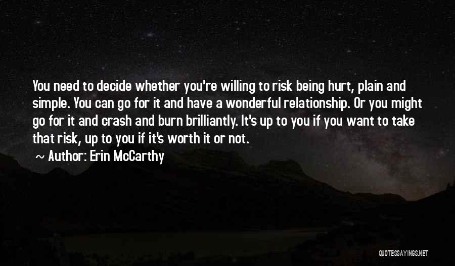 Not Being Worth It Quotes By Erin McCarthy