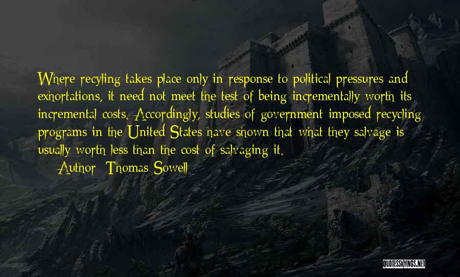 Not Being Worth It Quotes By Thomas Sowell