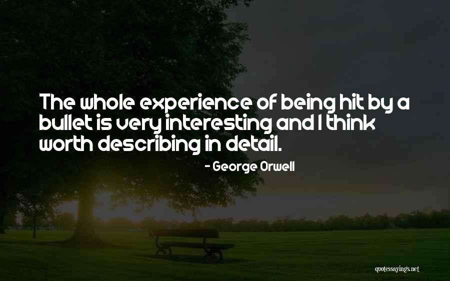 Not Being Worth It To Someone Quotes By George Orwell