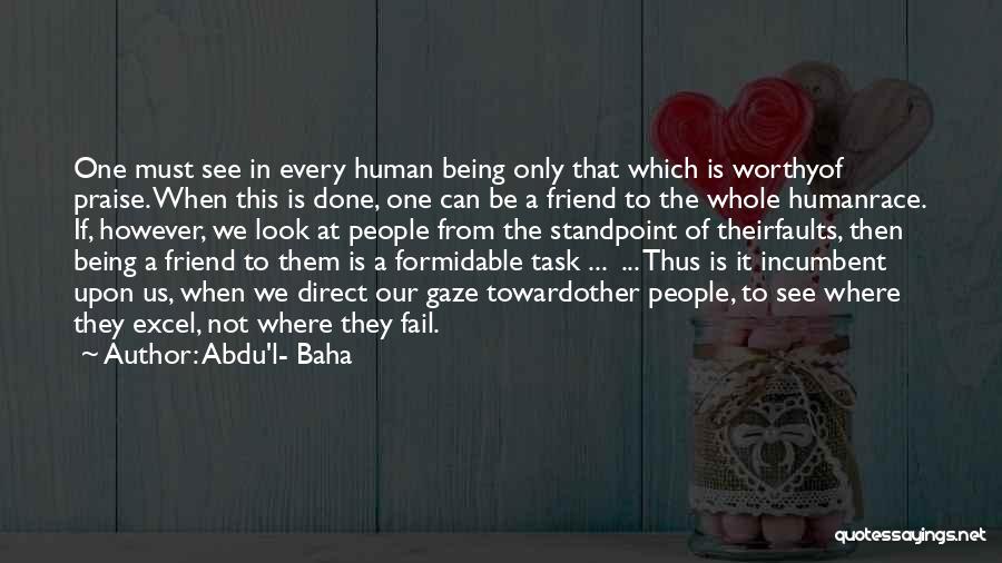 Not Being Worthy Quotes By Abdu'l- Baha