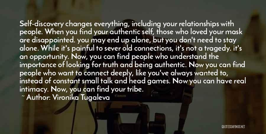 Not Being You Quotes By Vironika Tugaleva