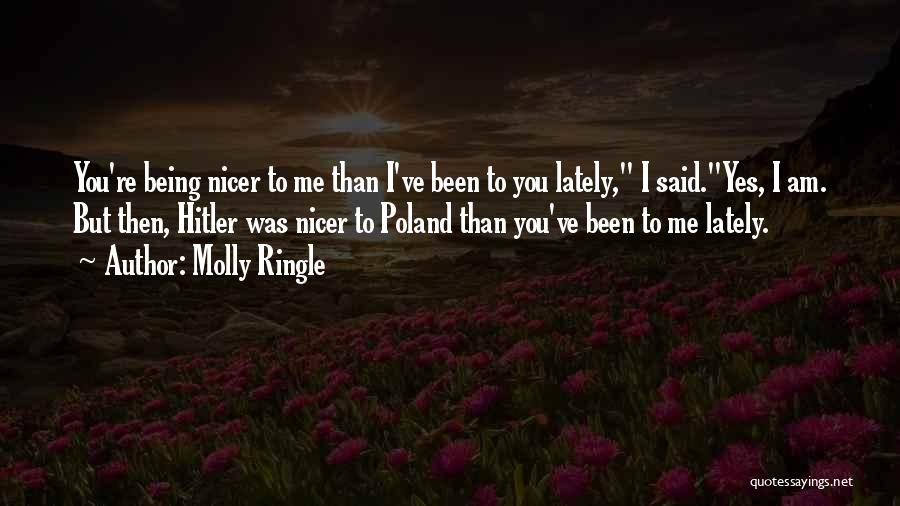 Not Being Yourself Lately Quotes By Molly Ringle