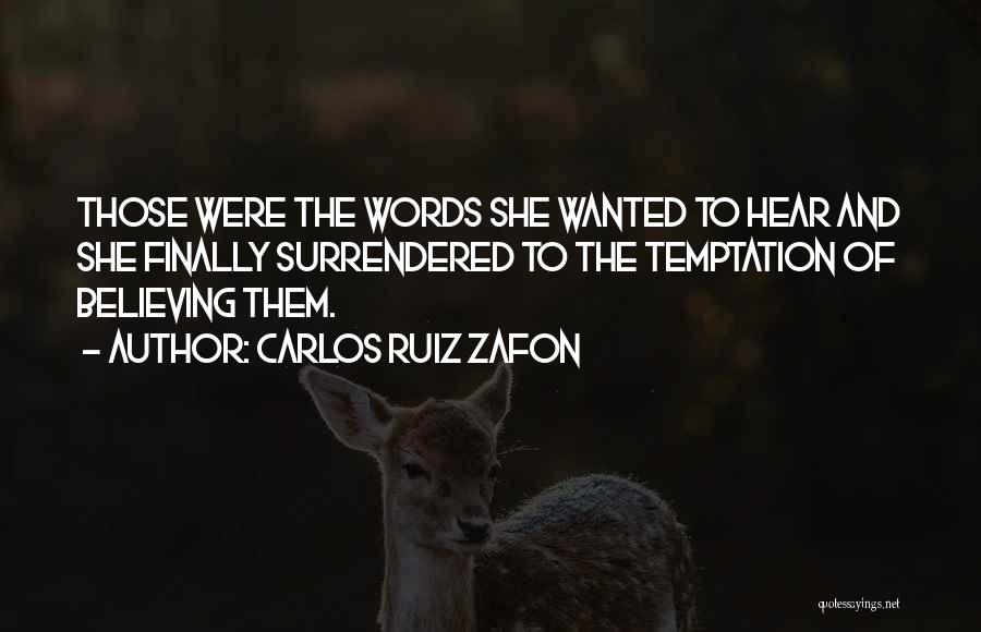 Not Believing All You Hear Quotes By Carlos Ruiz Zafon