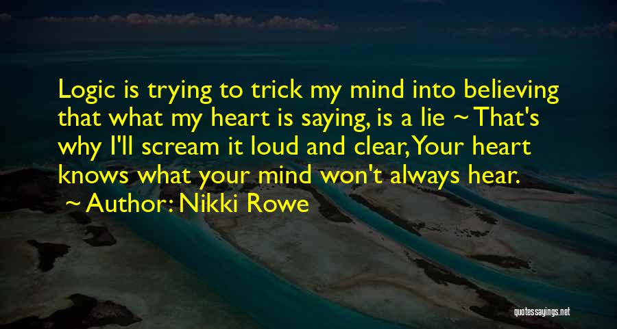 Not Believing All You Hear Quotes By Nikki Rowe