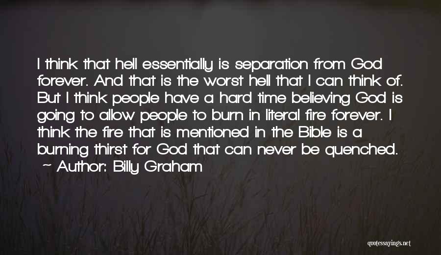 Not Believing In Forever Quotes By Billy Graham
