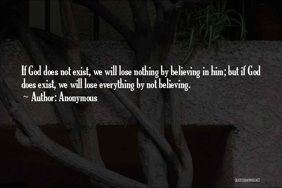 Not Believing In God Quotes By Anonymous
