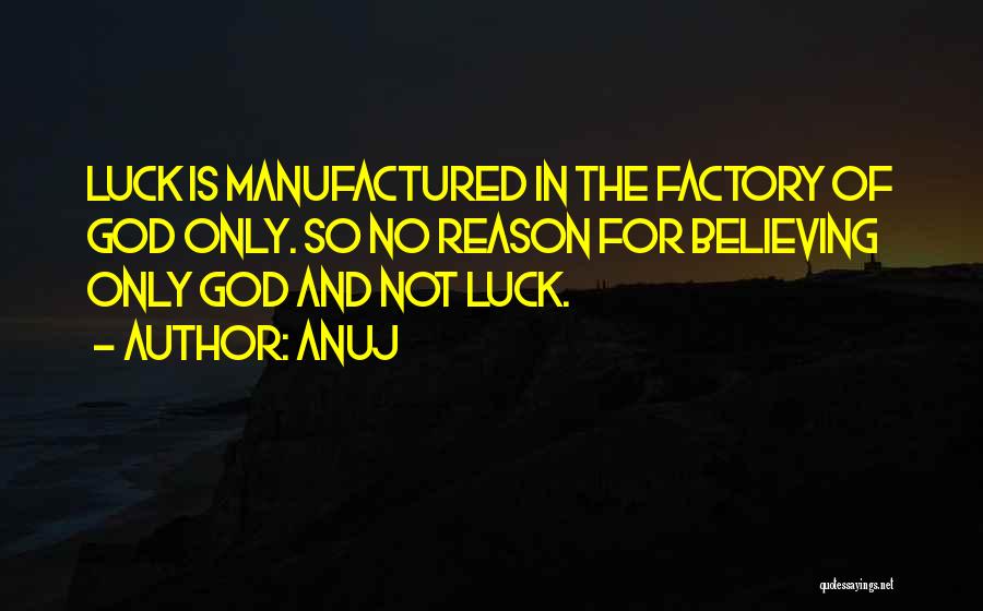 Not Believing In God Quotes By Anuj