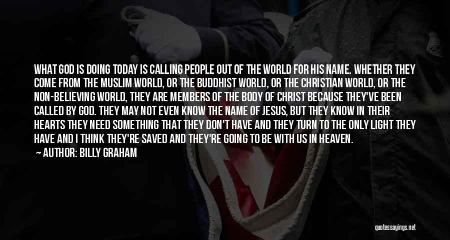 Not Believing In God Quotes By Billy Graham