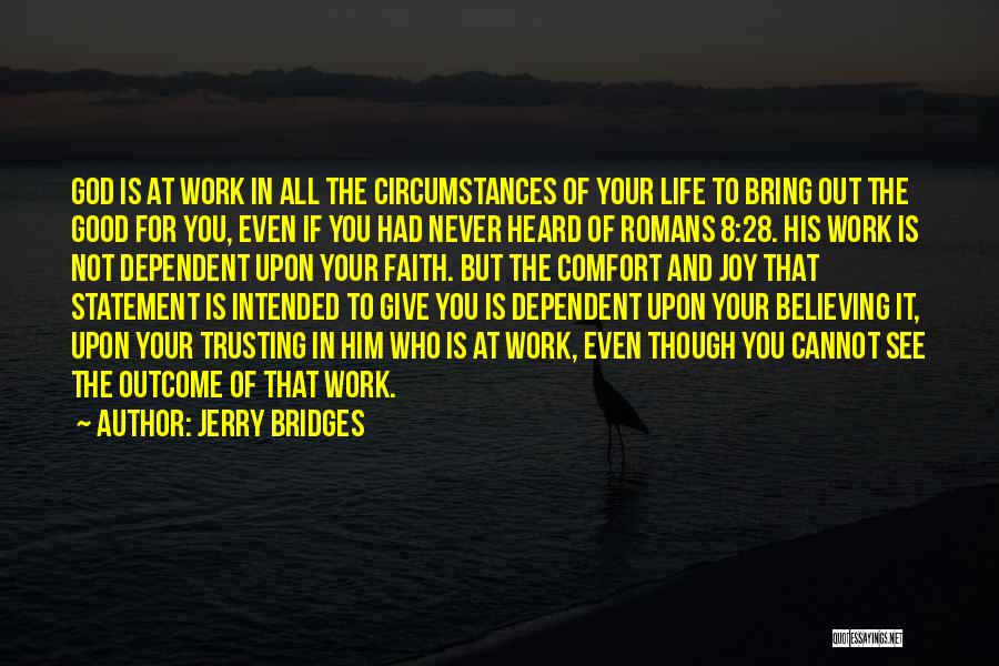 Not Believing In God Quotes By Jerry Bridges