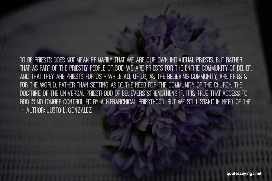 Not Believing In God Quotes By Justo L. Gonzalez