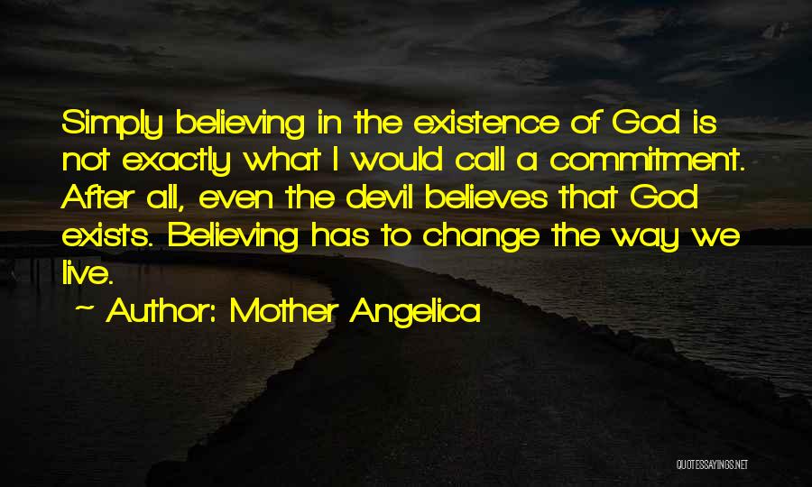 Not Believing In God Quotes By Mother Angelica