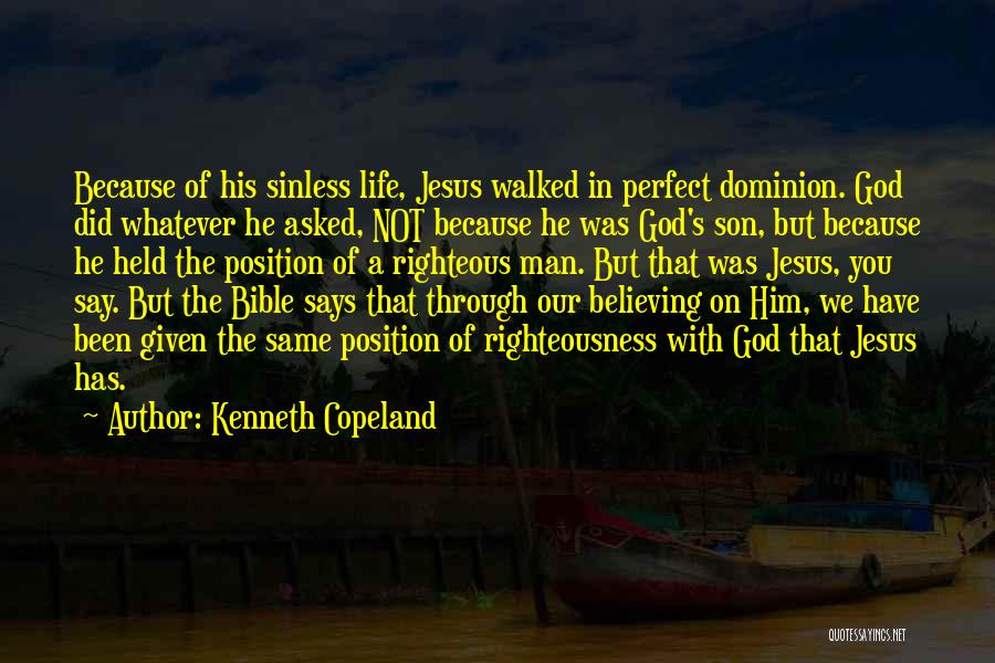 Not Believing In Jesus Quotes By Kenneth Copeland