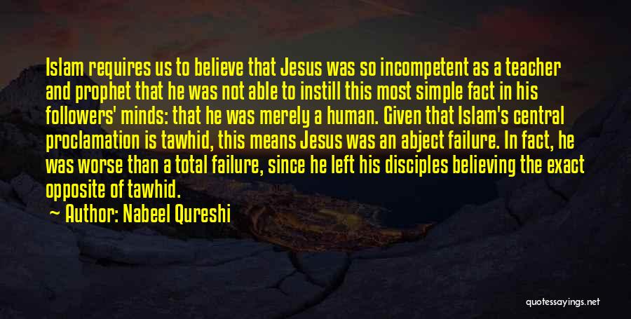Not Believing In Jesus Quotes By Nabeel Qureshi
