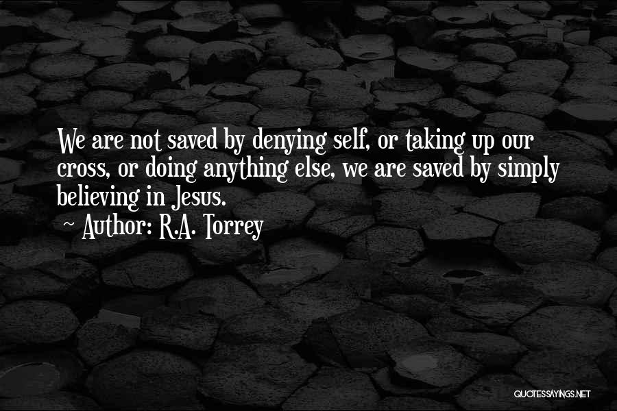 Not Believing In Jesus Quotes By R.A. Torrey