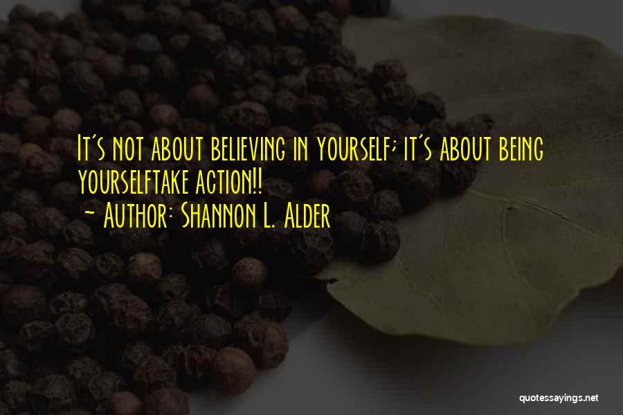 Not Believing In Love Quotes By Shannon L. Alder