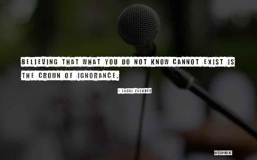 Not Believing Quotes By Jaggi Vasudev Not Believing Quotes By Jaggi Vasudev