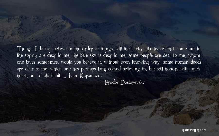 Not Believing Someone Loves You Quotes By Fyodor Dostoyevsky Not Believing Someone Loves You Quotes By Fyodor Dostoyevsky