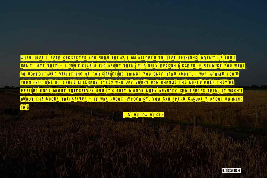 Not Believing What You Read Quotes By G. Willow Wilson Not Believing What You Read Quotes By G. Willow Wilson