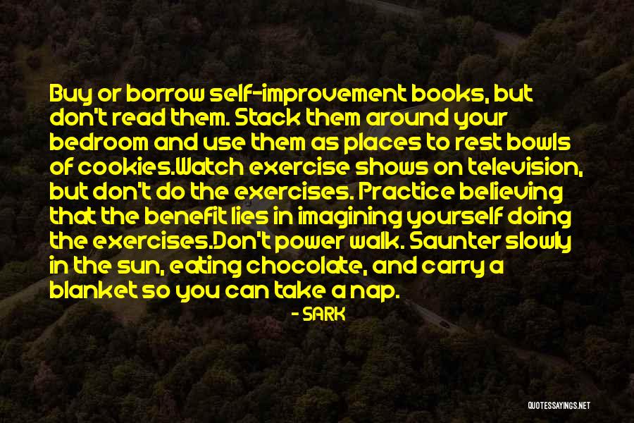 Not Believing What You Read Quotes By SARK Not Believing What You Read Quotes By SARK