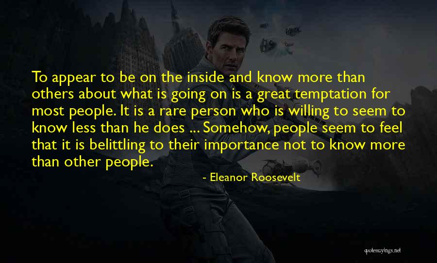 Not Belittling Others Quotes By Eleanor Roosevelt Not Belittling Others Quotes By Eleanor Roosevelt