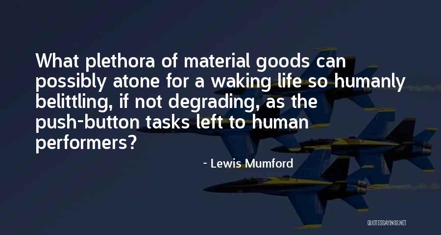 Not Belittling Others Quotes By Lewis Mumford Not Belittling Others Quotes By Lewis Mumford
