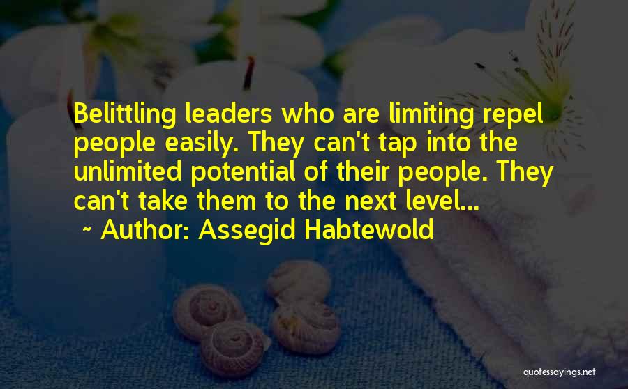 Not Belittling Yourself Quotes By Assegid Habtewold