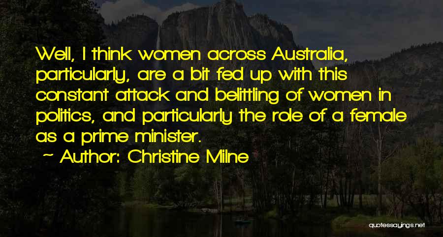 Not Belittling Yourself Quotes By Christine Milne