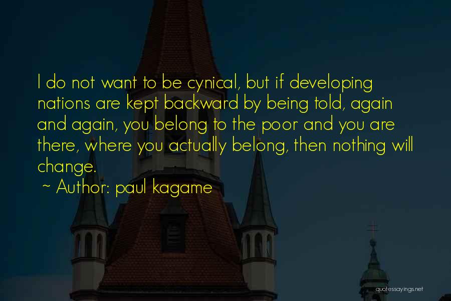 Not Belong Quotes By Paul Kagame