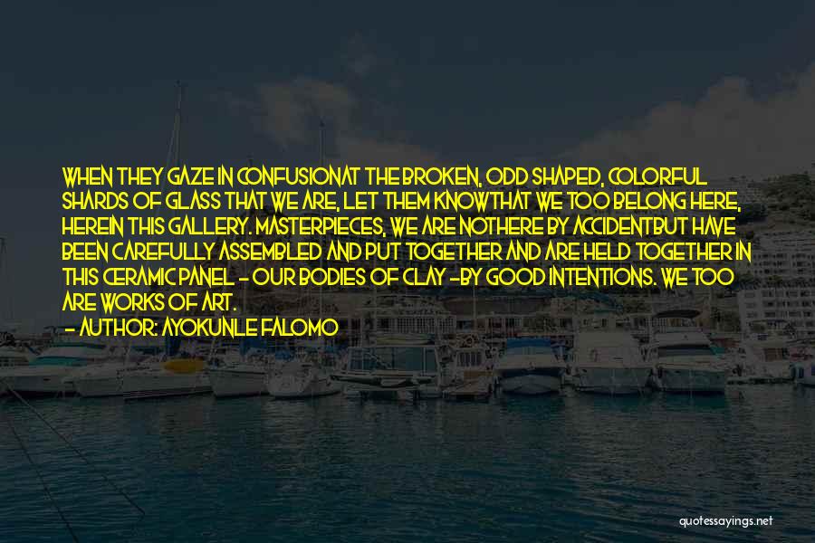 Not Belonging Here Quotes By Ayokunle Falomo