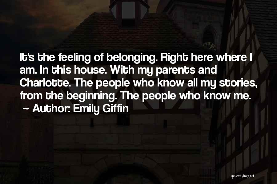 Not Belonging Here Quotes By Emily Giffin