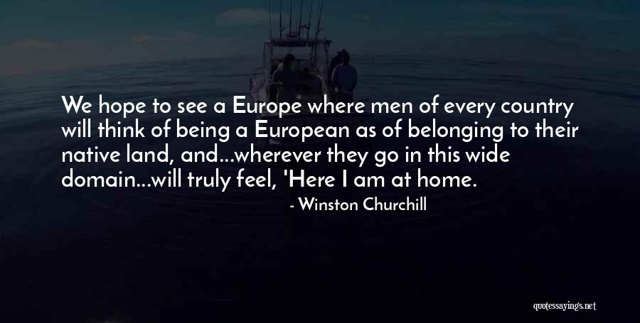 Not Belonging Here Quotes By Winston Churchill