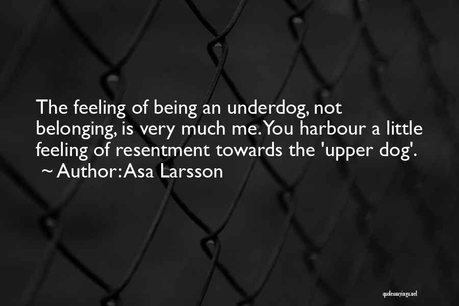 Not Belonging Quotes By Asa Larsson