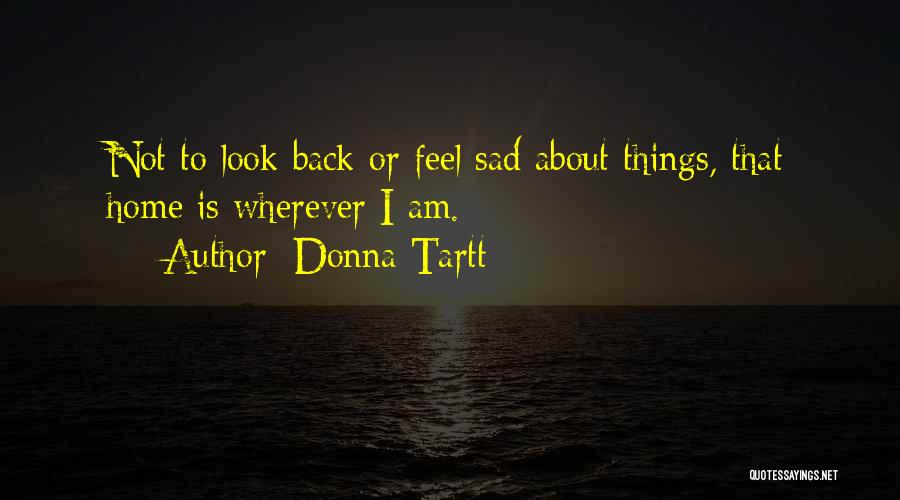 Not Belonging Quotes By Donna Tartt