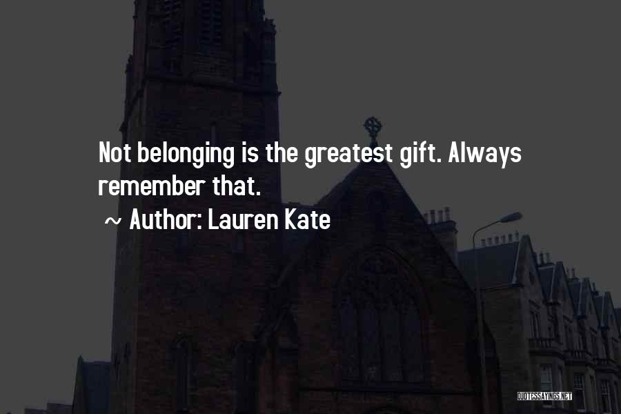 Not Belonging Quotes By Lauren Kate