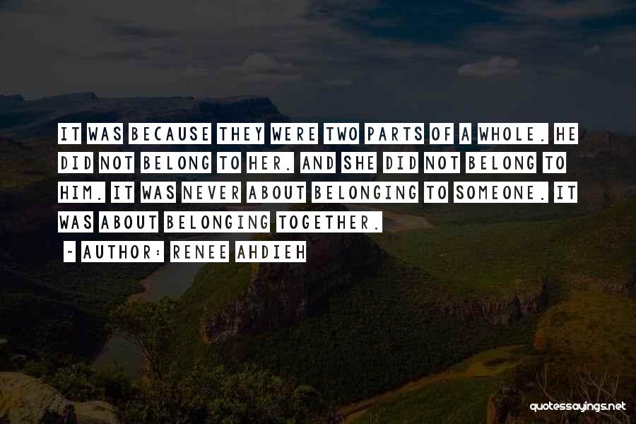 Not Belonging Quotes By Renee Ahdieh