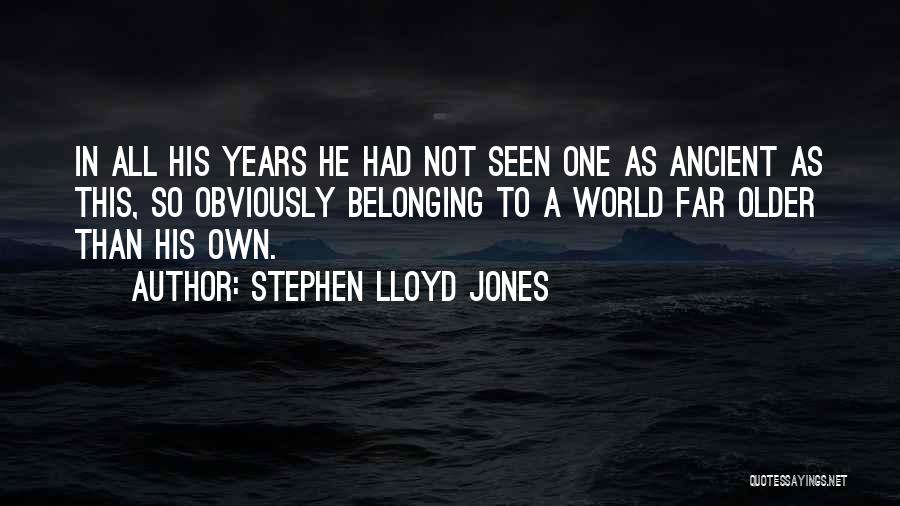 Not Belonging Quotes By Stephen Lloyd Jones