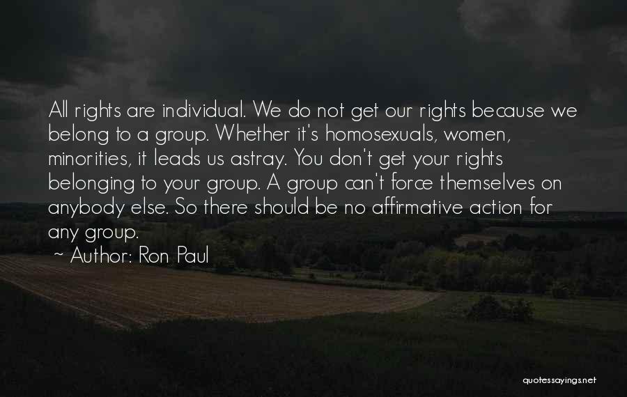 Not Belonging To A Group Quotes By Ron Paul