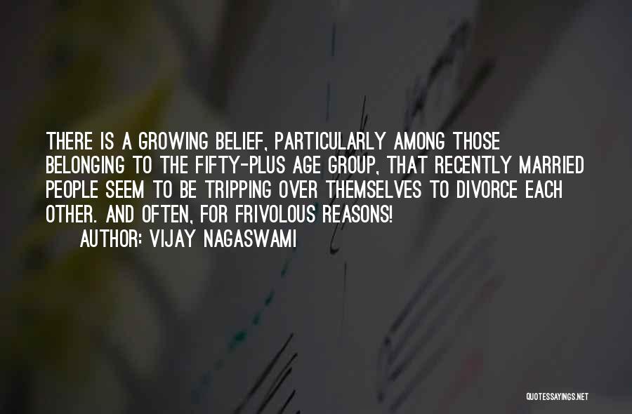 Not Belonging To A Group Quotes By Vijay Nagaswami