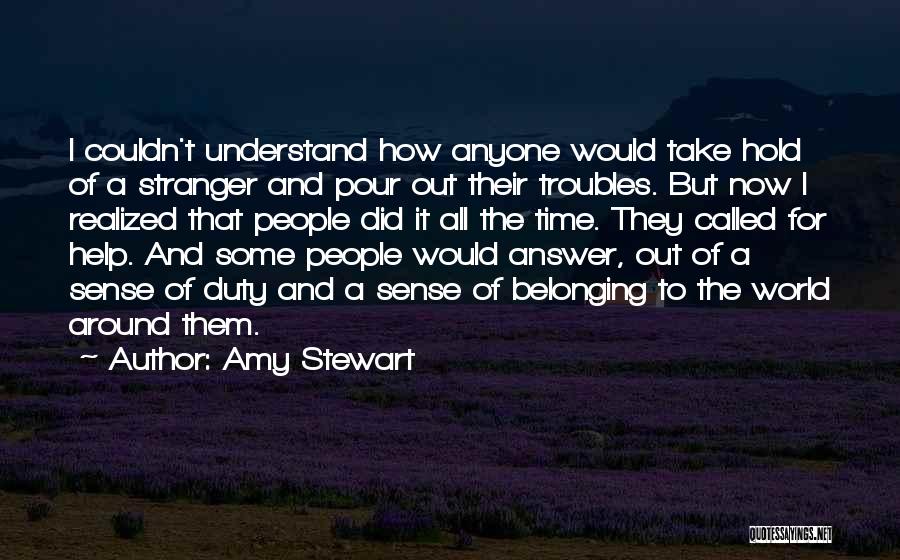 Not Belonging To Anyone Quotes By Amy Stewart