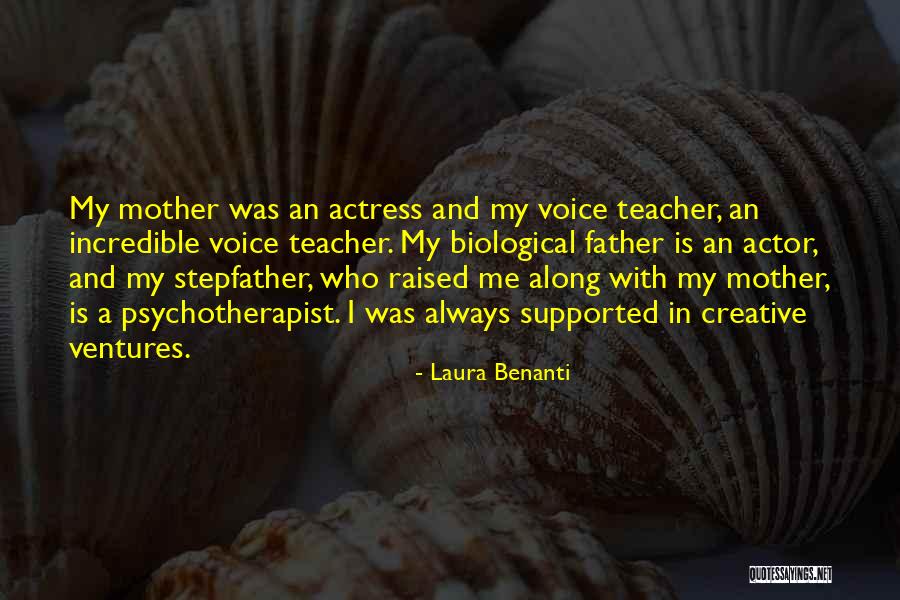 Not Biological Mother Quotes By Laura Benanti