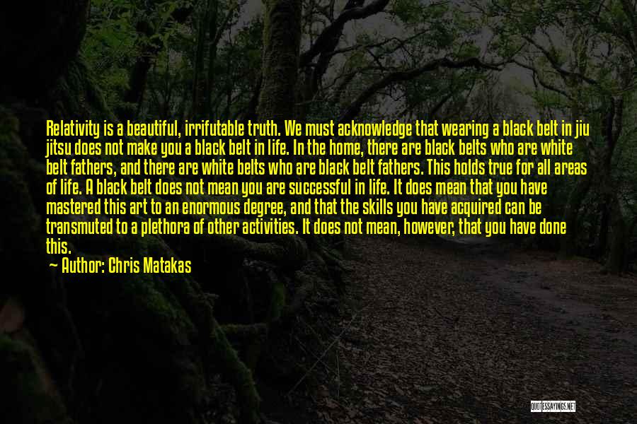 Not Black And White Quotes By Chris Matakas