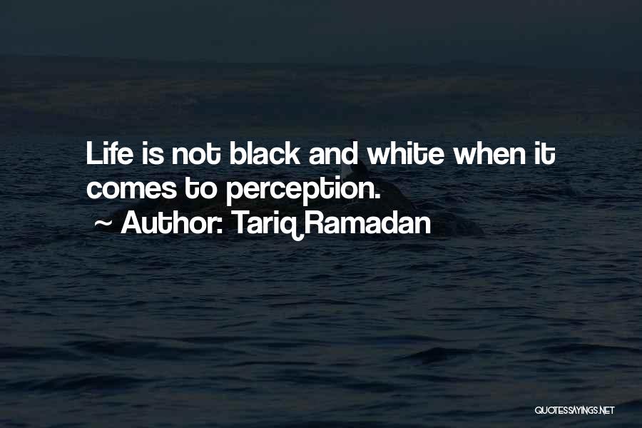 Not Black And White Quotes By Tariq Ramadan