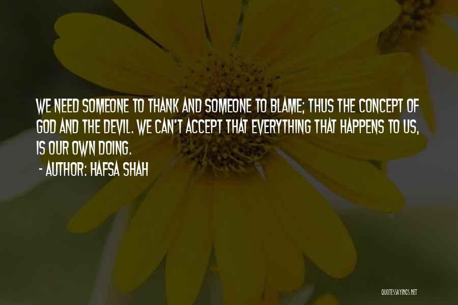 Not Blaming God Quotes By Hafsa Shah