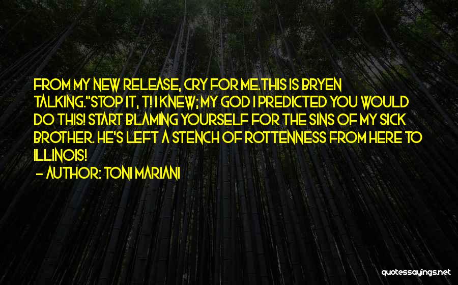 Not Blaming God Quotes By Toni Mariani