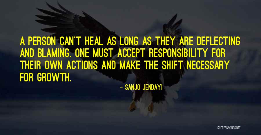 Not Blaming Others For Your Actions Quotes By Sanjo Jendayi Not Blaming Others For Your Actions Quotes By Sanjo Jendayi