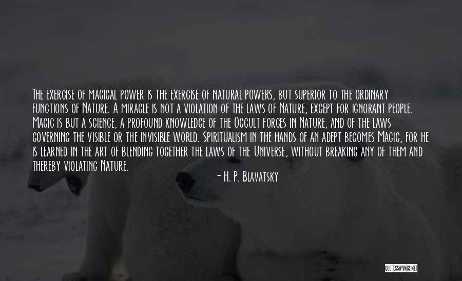 Not Blending In Quotes By H. P. Blavatsky Not Blending In Quotes By H. P. Blavatsky