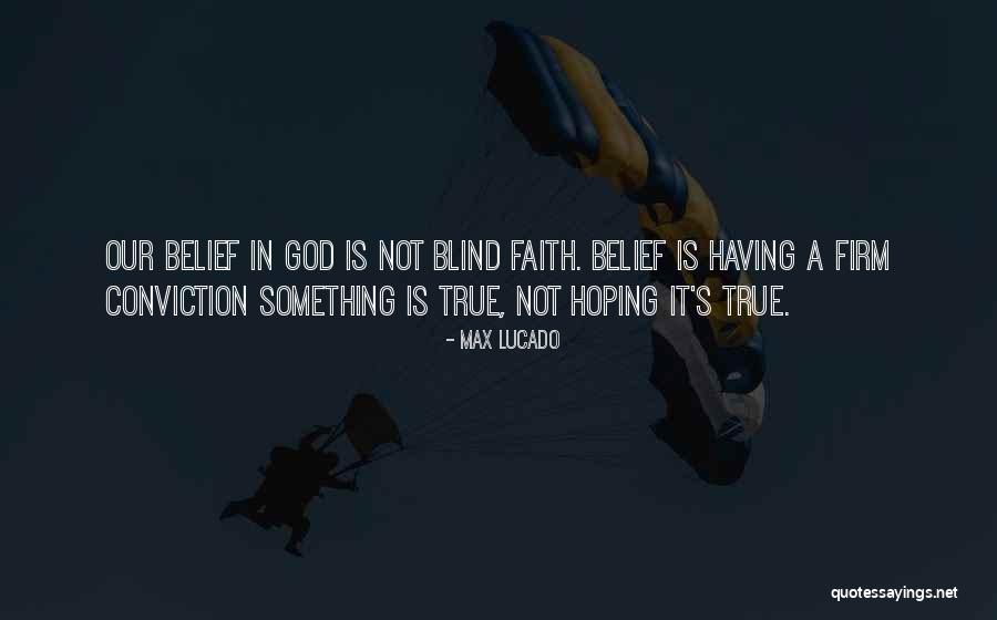 Not Blind Quotes By Max Lucado Not Blind Quotes By Max Lucado